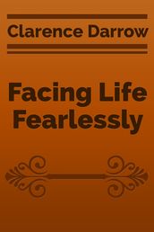 Facing Life Fearlessly