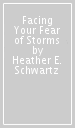 Facing Your Fear of Storms