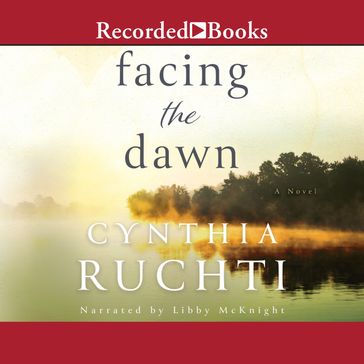 Facing the Dawn - Cynthia Ruchti