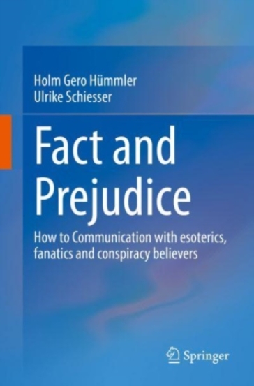 Fact and Prejudice - Holm Gero Hummler - Ulrike Schiesser