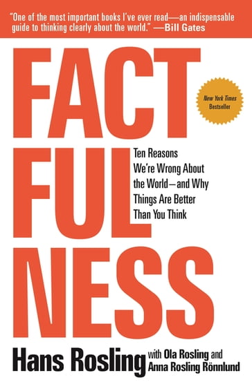 Factfulness - Anna Rosling Ronnlund - Hans Rosling - Ola Rosling
