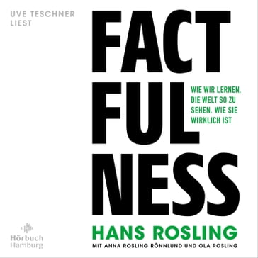Factfulness - Hans Rosling - Ola Rosling - Anna Rosling Ronnlund