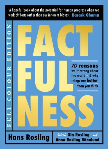 Factfulness Illustrated - Anna Rosling Ronnlund - Hans Rosling - Ola Rosling