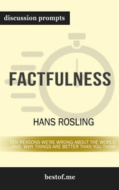 Factfulness: Ten Reasons We