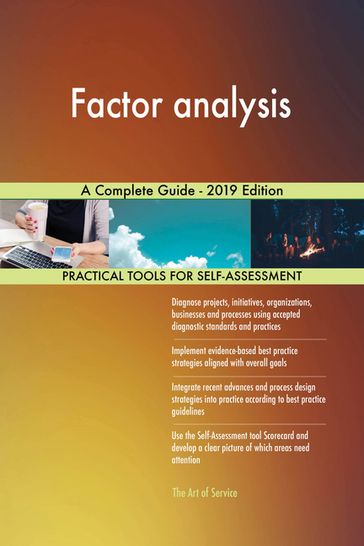 Factor analysis A Complete Guide - 2019 Edition - Gerardus Blokdyk