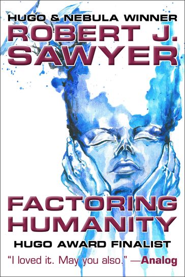 Factoring Humanity - Robert J. Sawyer