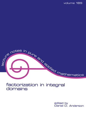 Factorization in Integral Domains - Daniel Anderson