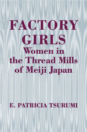 Factory Girls - E. Patricia Tsurumi