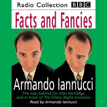Facts & Fancies - Armando Iannucci