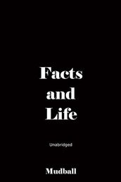 Facts and Life