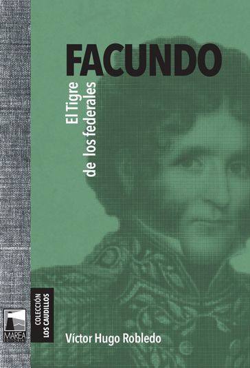 Facundo - Víctor Hugo Robledo - Hernán Brienza