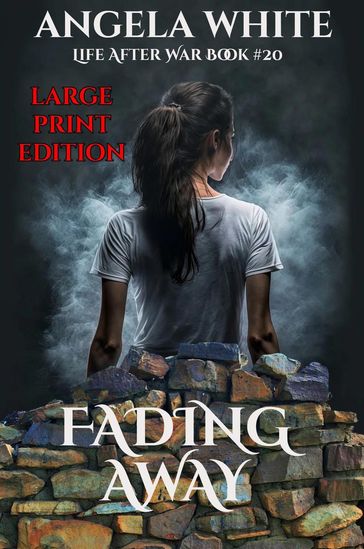 Fading Away Large Print Edition - Angela White