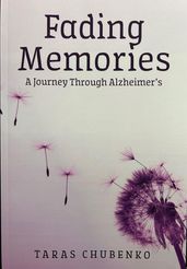 Fading Memories, A Journey Through Alzheimer s