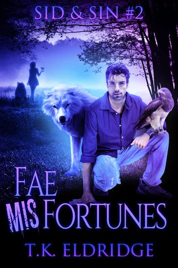 Fae MisFortunes - TK Eldridge