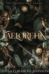 Faelorehn: A Young Adult Dark Fae Romance Novel