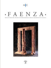 Faenza. Bollettino del museo internazionale delle ceramiche in Faenza. Ediz. italiana e inglese (2022). 1.