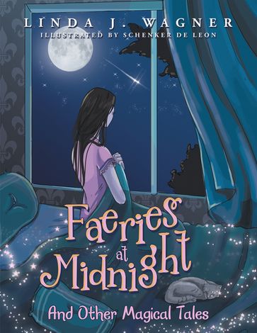 Faeries at Midnight - Linda J. Wagner