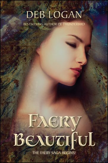 Faery Beautiful - Deb Logan