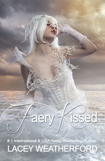 Faery Kissed - Lacey Weatherford