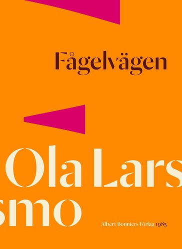 Fagelvägen - Ola Larsmo