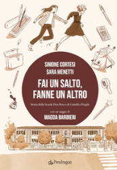 Fai un salto, fanne un altro. Storia della scuola Don Bosco di Castello d Argile