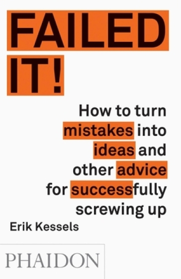 Failed it! - Erik Kessels