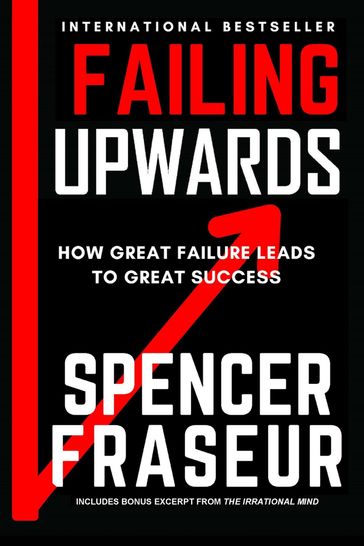 Failing Upward - Spencer Fraseur