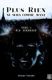 La Faille (Plus rien ne sera comme avant - Tome 1)