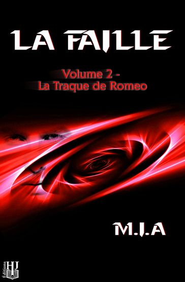 La Faille - Volume 2 : La traque de Romeo - M.I.A