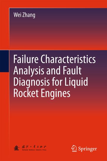 Failure Characteristics Analysis and Fault Diagnosis for Liquid Rocket Engines - Zhang Wei