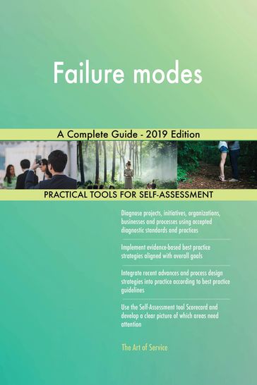 Failure modes A Complete Guide - 2019 Edition - Gerardus Blokdyk