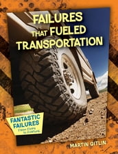 Failures That Fueled Transportation