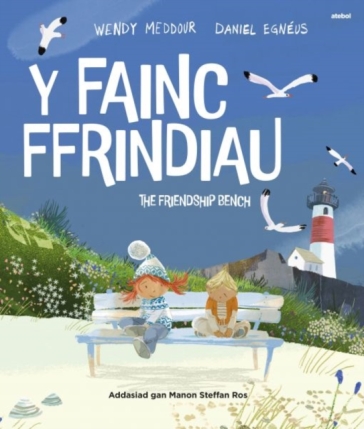 Fainc Ffrindiau, Y / Friendship Bench, The - Wendy Meddour