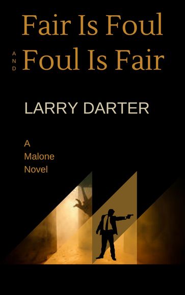Fair Is Foul and Foul Is Fair - Larry Darter