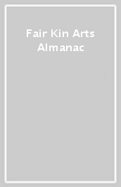 Fair Kin Arts Almanac
