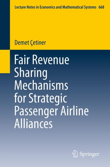 Fair Revenue Sharing Mechanisms for Strategic Passenger Airline Alliances - Demet Çetiner