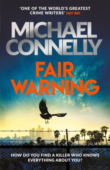 Fair Warning - Michael Connelly