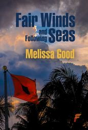 Fair Winds and Following Seas Parts 1 & 2