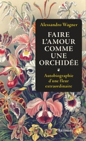 Faire l amour comme une orchidée