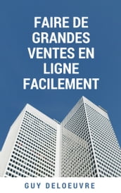 Faire de grandes ventes en ligne facilement