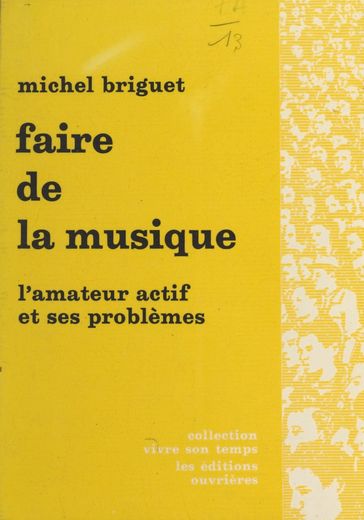 Faire de la musique - Jacques Charpentreau - Michel Briguet