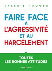 Faire face à l agressivité et au harcèlement - 3e éd