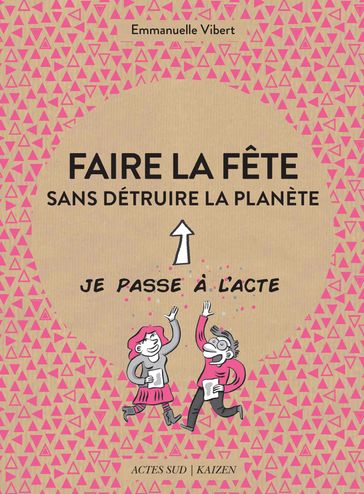 Faire la fête sans détruire la planète - Emmanuelle Vibert