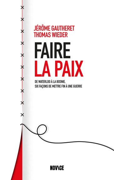 Faire la paix - Jérôme Gautheret - Thomas Wieder