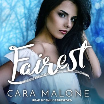 Fairest - Cara Malone