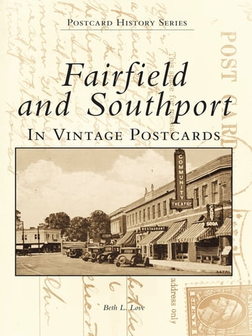 Fairfield and Southport in Vintage Postcards - Beth L. Love