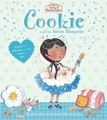 Fairies of Blossom Bakery: Cookie and the Secret Sleepover - Mandy Archer