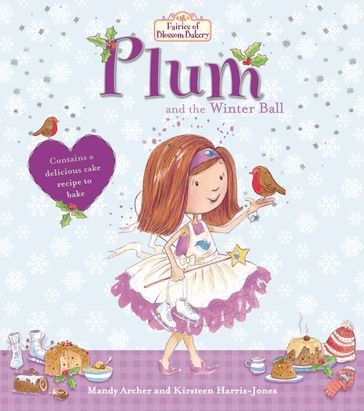 Fairies of Blossom Bakery: Plum and the Winter Ball - Mandy Archer