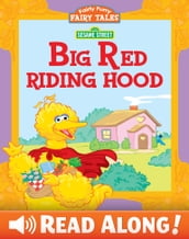 Fairly Furry Fairy Tales: Big Red Riding Hood (Sesame Street Series)
