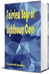 Fairview Boys at Lighthouse Cove - Illustrated